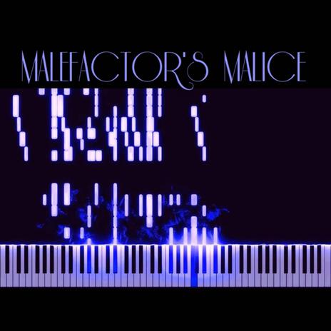 Malefactor's Malice | Boomplay Music