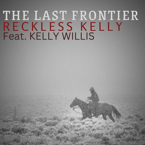 The Last Frontier ft. Kelly Willis | Boomplay Music