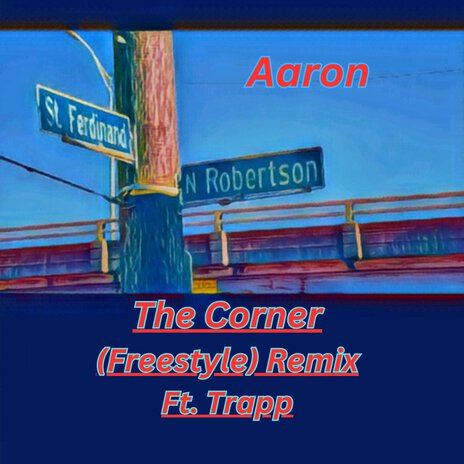 The Corner (Freestyle) (Remix) ft. Trapp | Boomplay Music