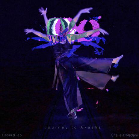 Journey To Akasha ft. Ghalia AlMadani | Boomplay Music