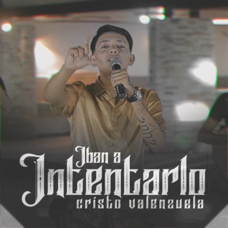 Iban A Intentarlo (En Vivo) | Boomplay Music