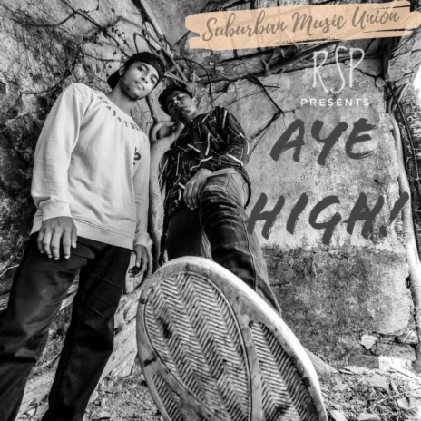 Aye High!! (feat. RSP) | Boomplay Music