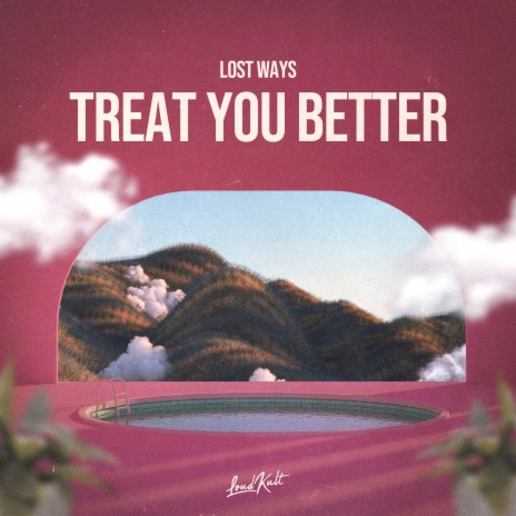 Treat You Better | Boomplay Music