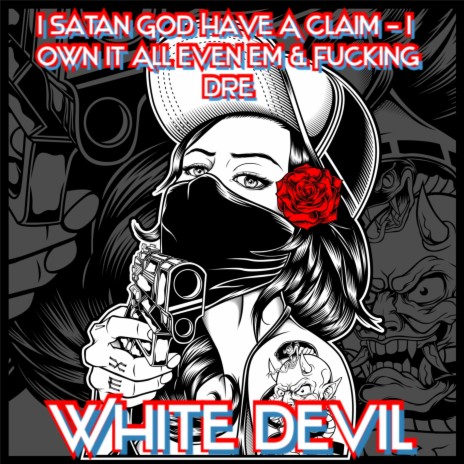 I Satan God Have A Claim - I Own It All Even Em & Fucking Dre ft. The Hitmakerz | Boomplay Music