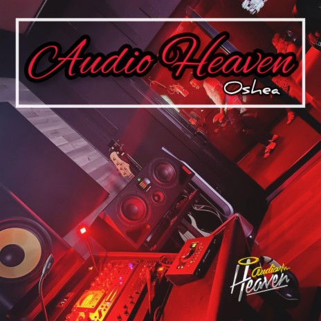 Audio Heaven ft. O’shea | Boomplay Music