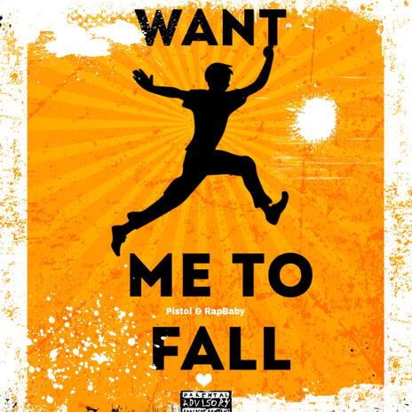 Want Me To Fall | Boomplay Music