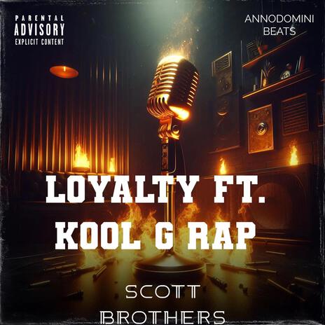 Loyalty ft. Kool G Rap | Boomplay Music