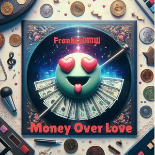 Money Over Love lyrics | Boomplay Music