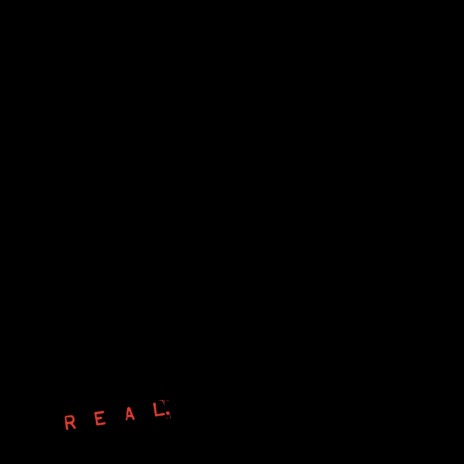 Real. | Boomplay Music