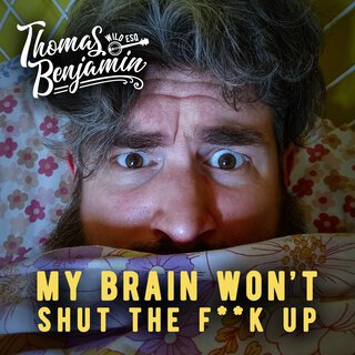 My Brain Won't Shut the Fuck Up