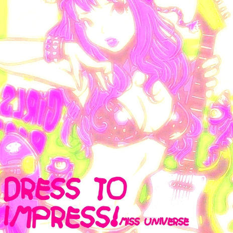 Dress to impress! | Boomplay Music