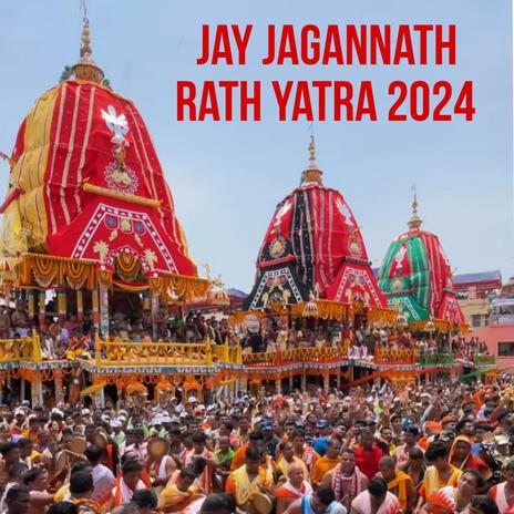 Jay Jagannath Rath Yatra 2024 | Boomplay Music