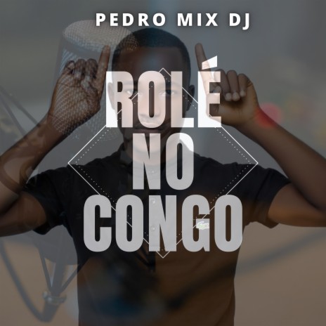 Rolé no Congo | Boomplay Music