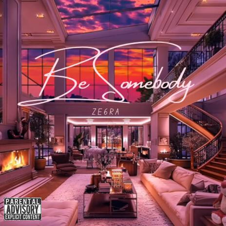 Be Somebody | Boomplay Music