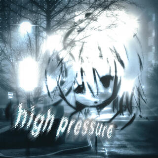 high pressure