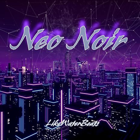 Neo Noir | Boomplay Music