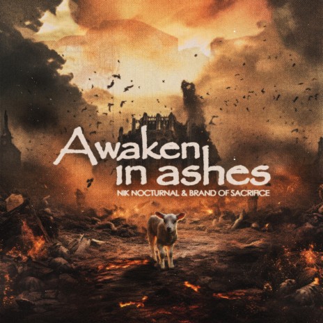 Awaken in Ashes ft. Brand of Sacrifice