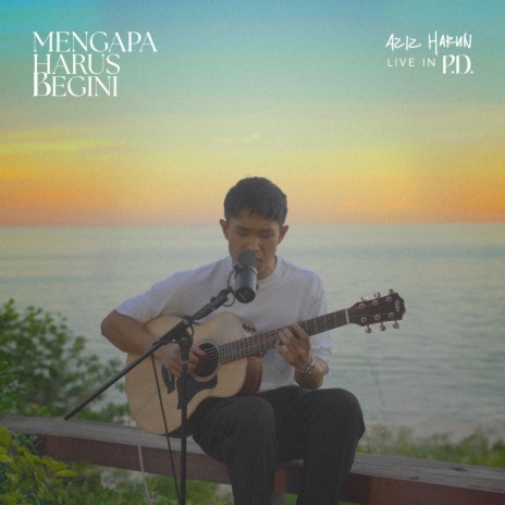 Mengapa Harus Begini (Live in P.D) | Boomplay Music