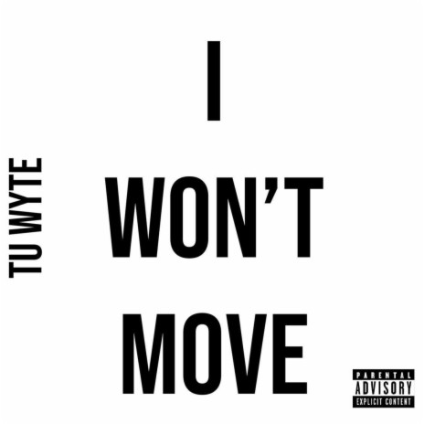 I Won't Move | Boomplay Music