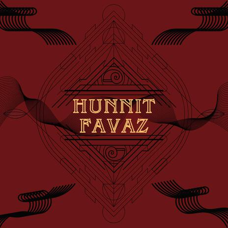 HUNNIT FAVAZ | Boomplay Music