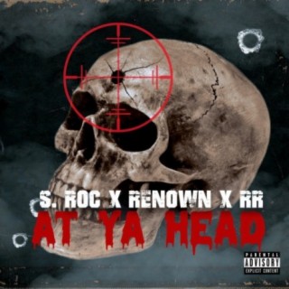 At Ya Head (feat. Renown & RR)