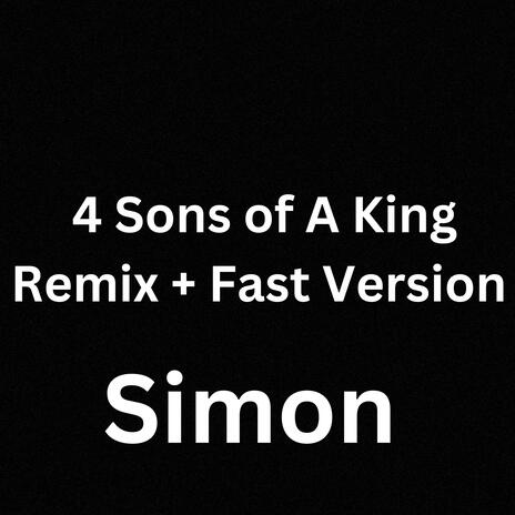 4 Sons Of A King (Fast) | Boomplay Music