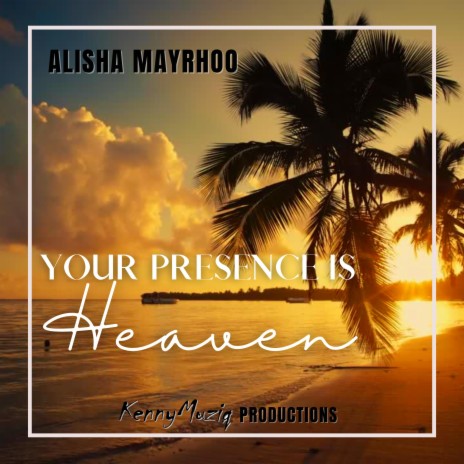 Your Presence is Heaven ft. KennyMuziq | Boomplay Music
