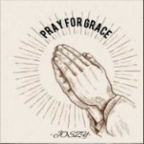 Pray for grace | Boomplay Music