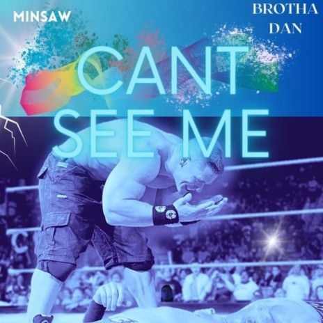 CANT SEE ME ft. Brotha Dan | Boomplay Music