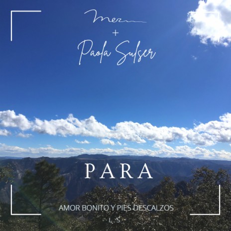 Para (Amor Bonito y Pies Descalzos) ft. Paola Sulser | Boomplay Music