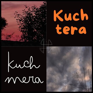 Kuch Tera Kuch Mera