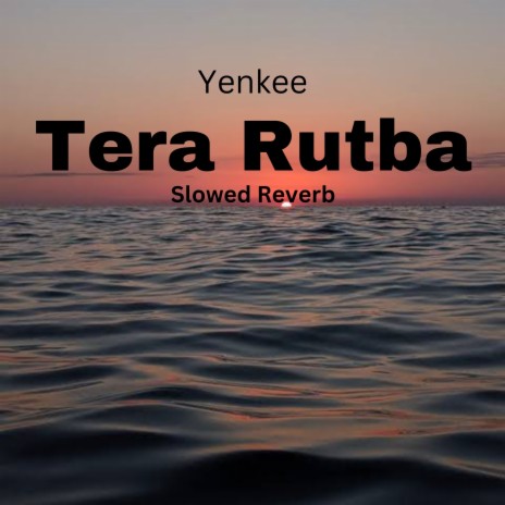 Tera Rutba Rabb Varga (Slowed+Reverb)