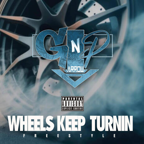 WHEELS KEEP TURNIN(freestyle) | Boomplay Music