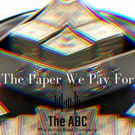 The Paper We Pay For | Boomplay Music