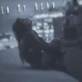 In My Head lyrics | Boomplay Music