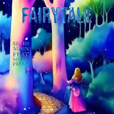 Fairytale ft. Myles Preme | Boomplay Music