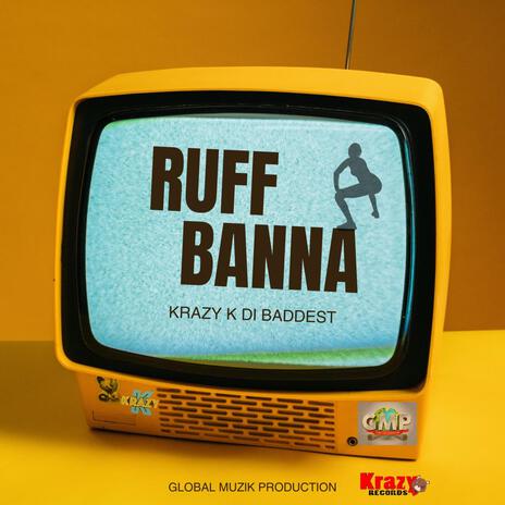 Ruff Banna | Boomplay Music