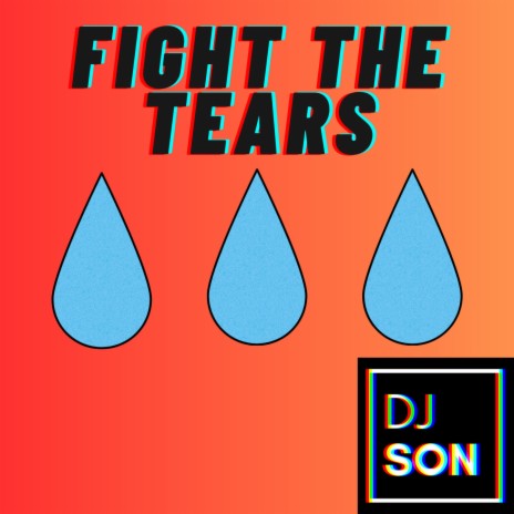 Fight The Tears