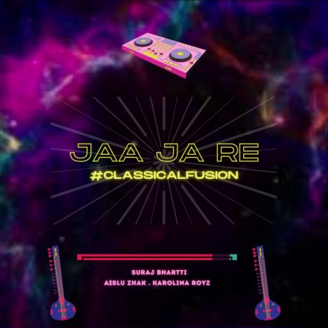 Jaa Ja Re (Fusion) ft. Aislu Zhak & Karolina Royz | Boomplay Music