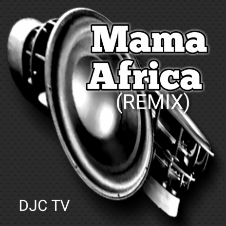 Mama Africa (Remix) | Boomplay Music