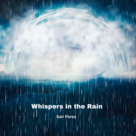 Whispers In The Rain | Boomplay Music