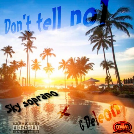 Dont Tell No1 ft. G deleon | Boomplay Music