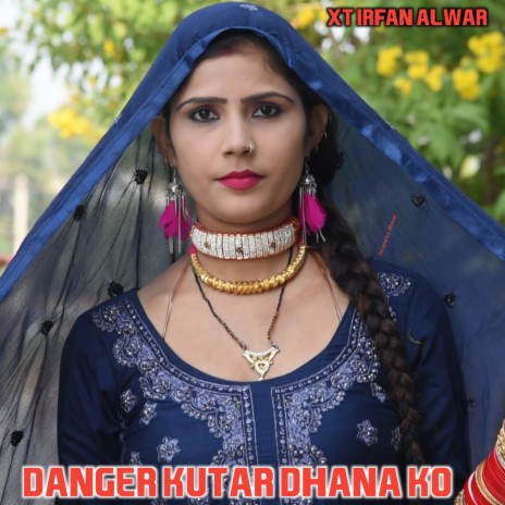 Danger Kutar Dhana Ko ft. Kutar Danger | Boomplay Music