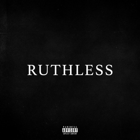RUTHLESS | Boomplay Music