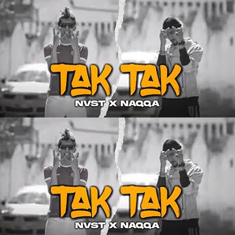 Tak Tak ft. NAQQA | Boomplay Music