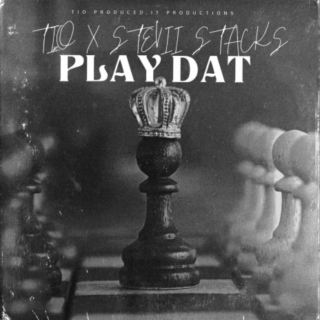Play Dat X Stevii Stacks | Boomplay Music