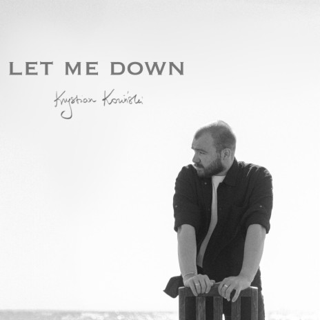 Let Me Down | Boomplay Music