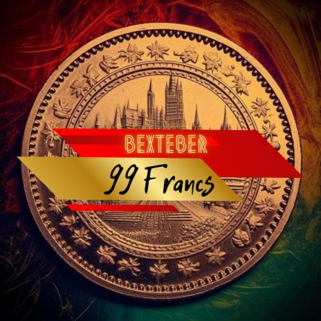 99 Francs | Boomplay Music