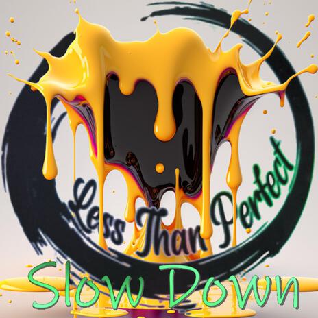 Slow Down | Boomplay Music