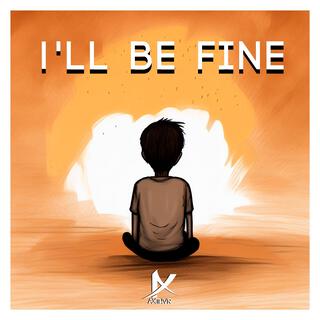 I'll Be Fine lyrics | Boomplay Music